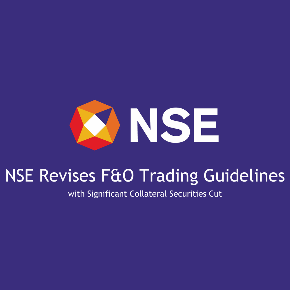 Featured image for NSE Enhances F&O Trading Regulations, Eliminating Numerous Collateral Securities